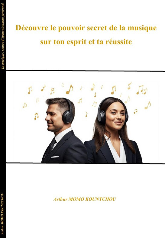 02a. Découvre le pouvoir secret de la musique sur ton esprit et ta réussite - Français