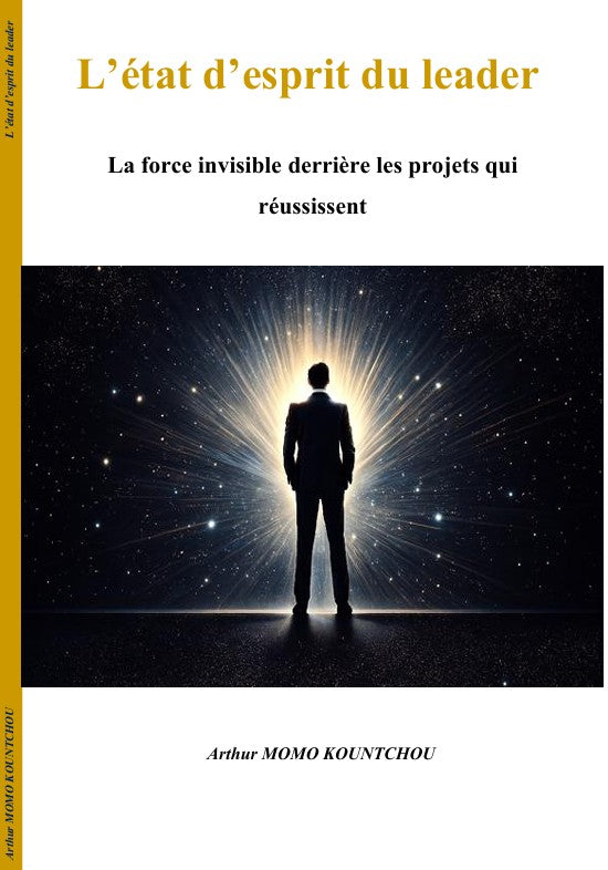 07a. L’état d’esprit du leader : la force invisible derrière les projets qui réussissent - Français