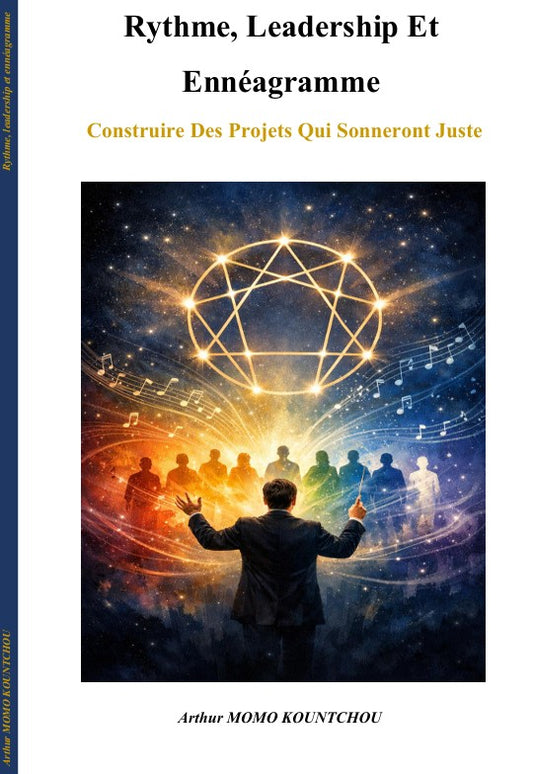 08a. Rythme, leadership et ennéagramme : construire des projets qui sonneront juste - Français