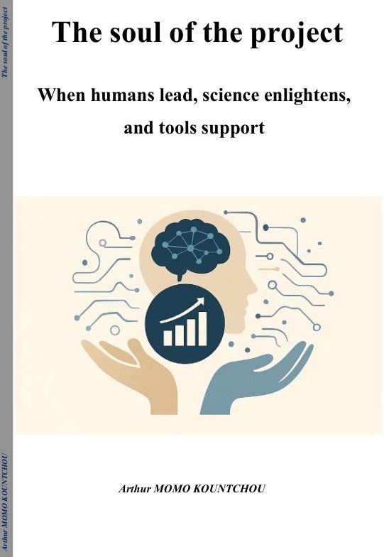 06b. The Soul of the Project: When humans lead, science enlightens, and tools support - English